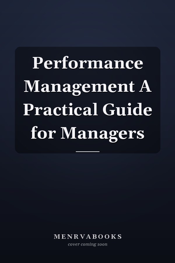 Performance Management A Practical Guide for Managers