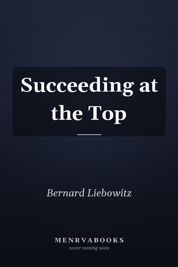 Succeeding at the Top