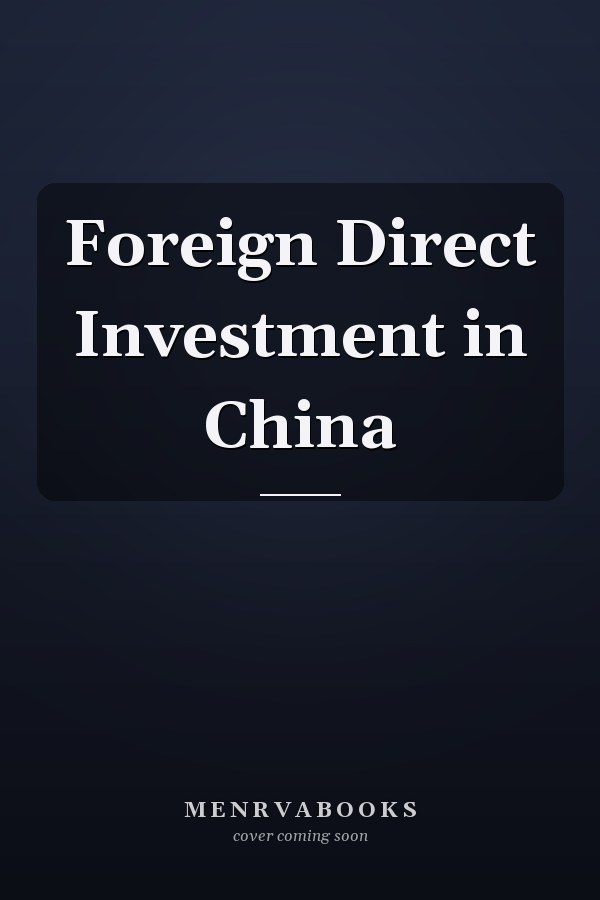 Foreign Direct Investment in China