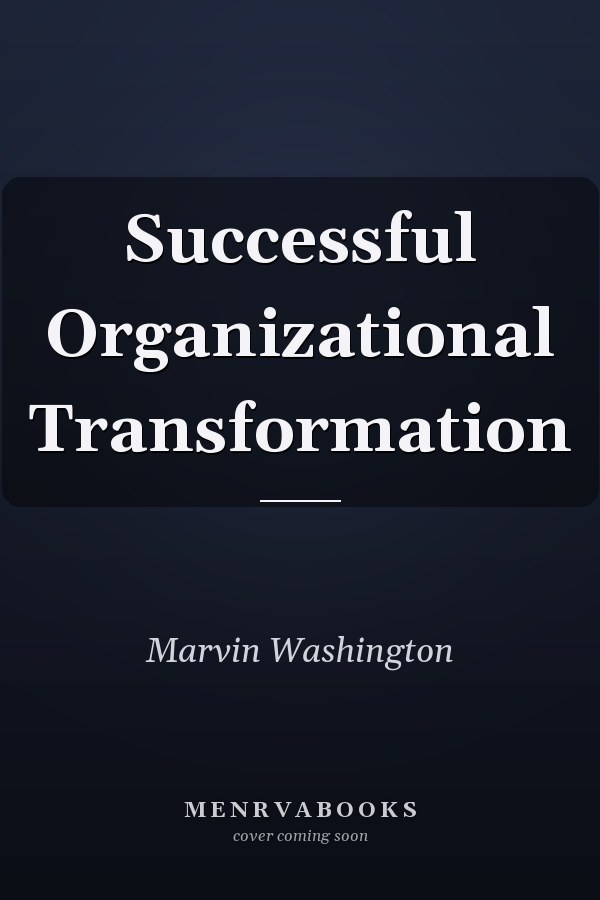 Successful Organizational Transformation