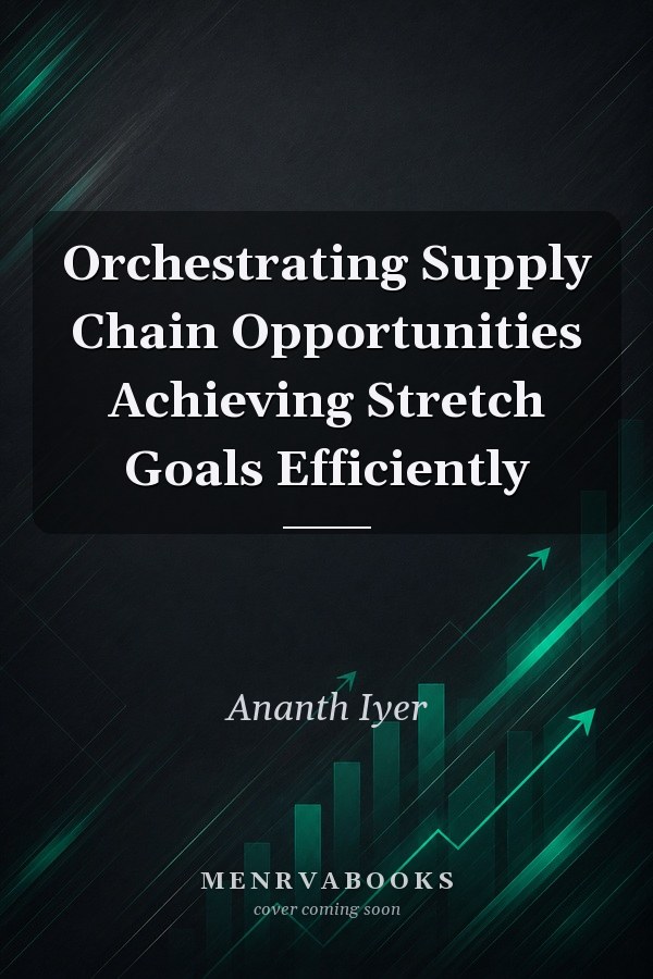 Orchestrating Supply Chain Opportunities: Achieving Stretch Goals Efficiently