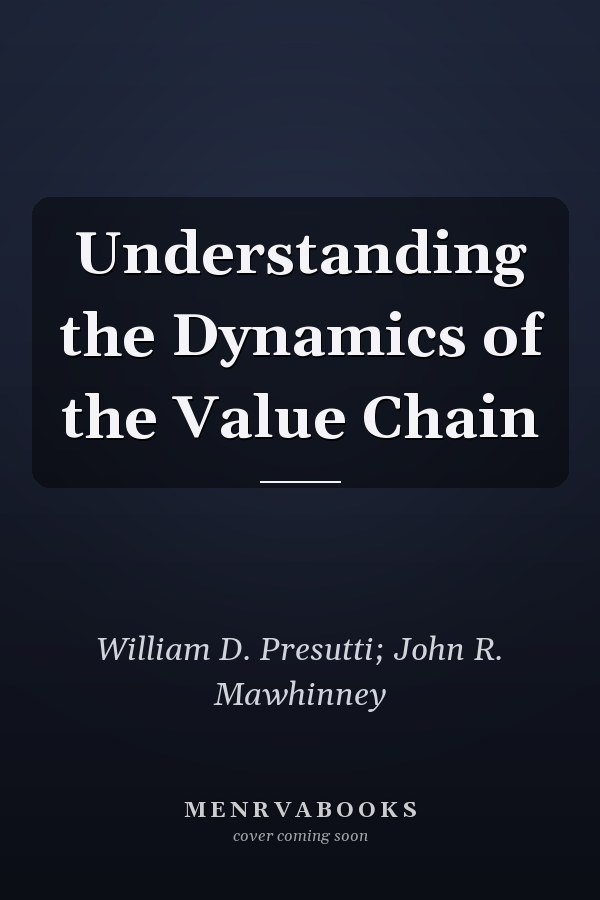 Understanding the Dynamics of the Value Chain