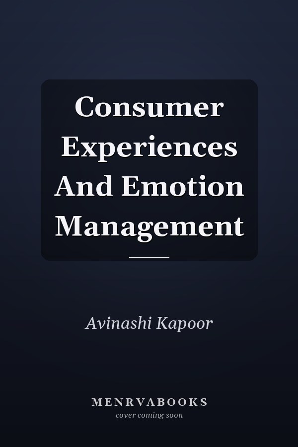 Consumer Experiences And Emotion Management