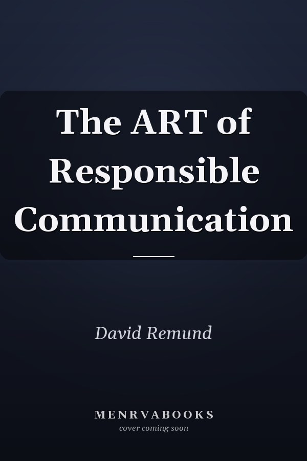 The ART of Responsible Communication