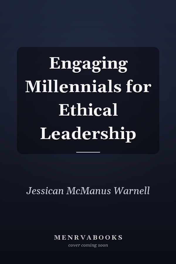 Engaging Millennials for Ethical Leadership