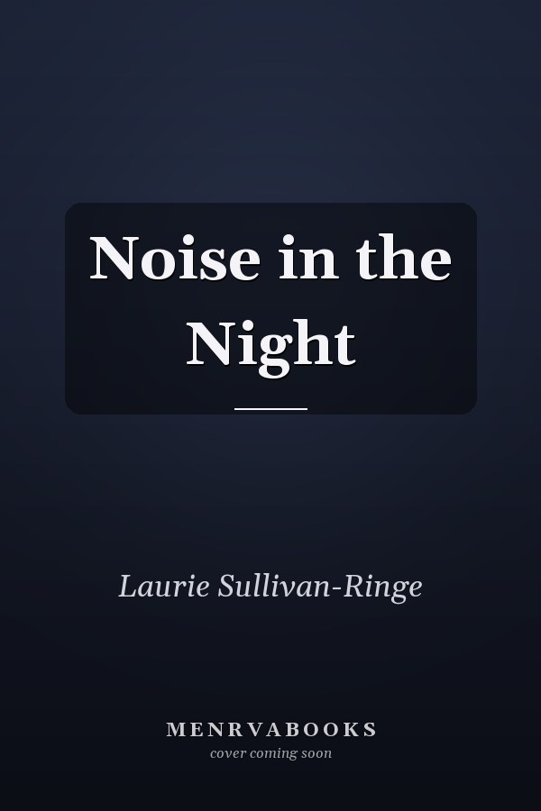 Noise in the Night