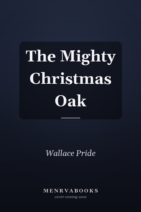 The Mighty Christmas Oak