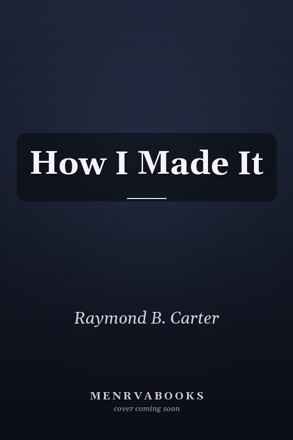 How I Made It