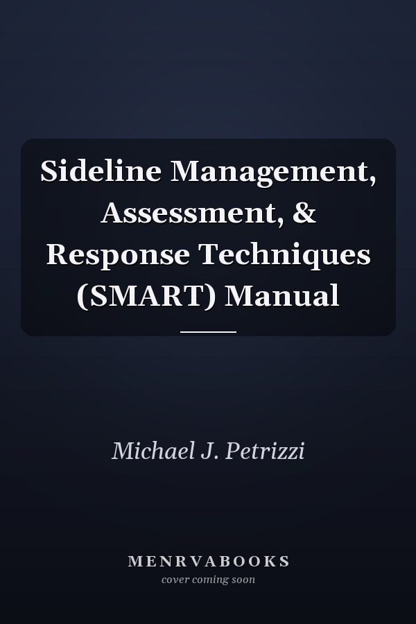Sideline Management, Assessment, & Response Techniques (SMART) Manual