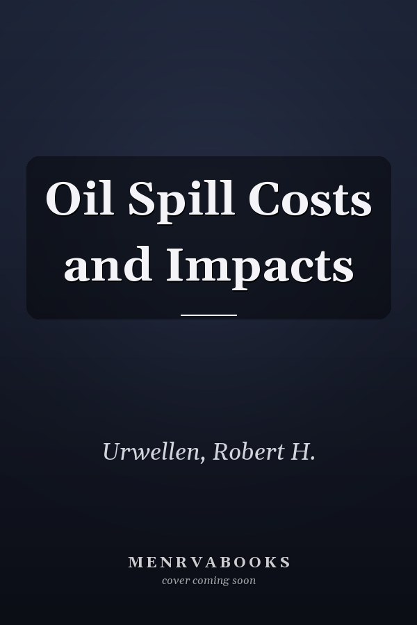 Oil Spill Costs and Impacts
