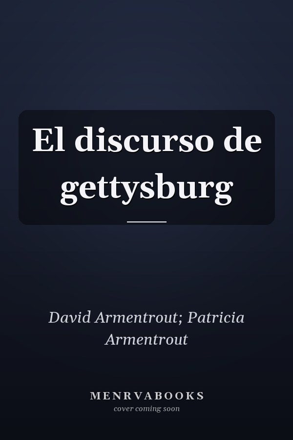 El discurso de gettysburg