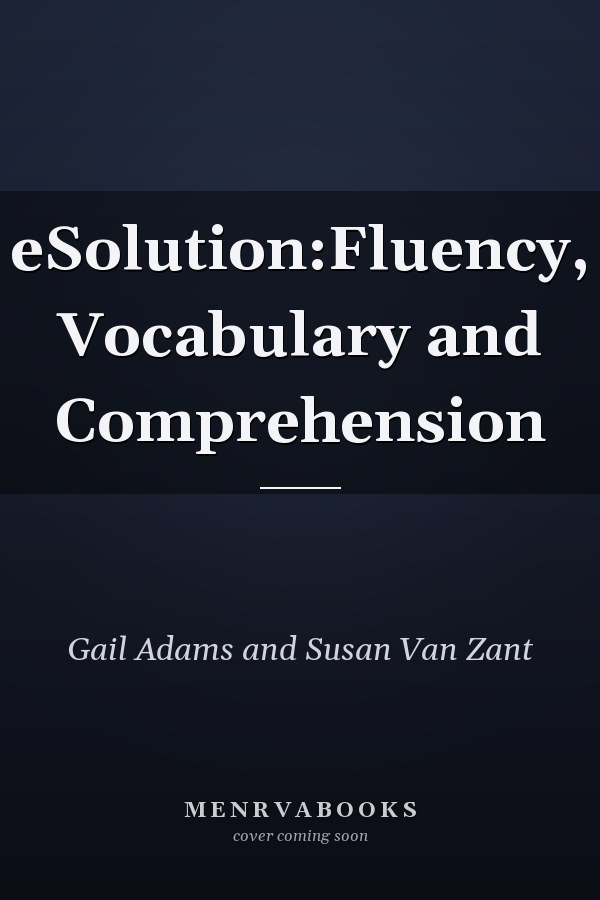 eSolution:Fluency, Vocabulary and Comprehension