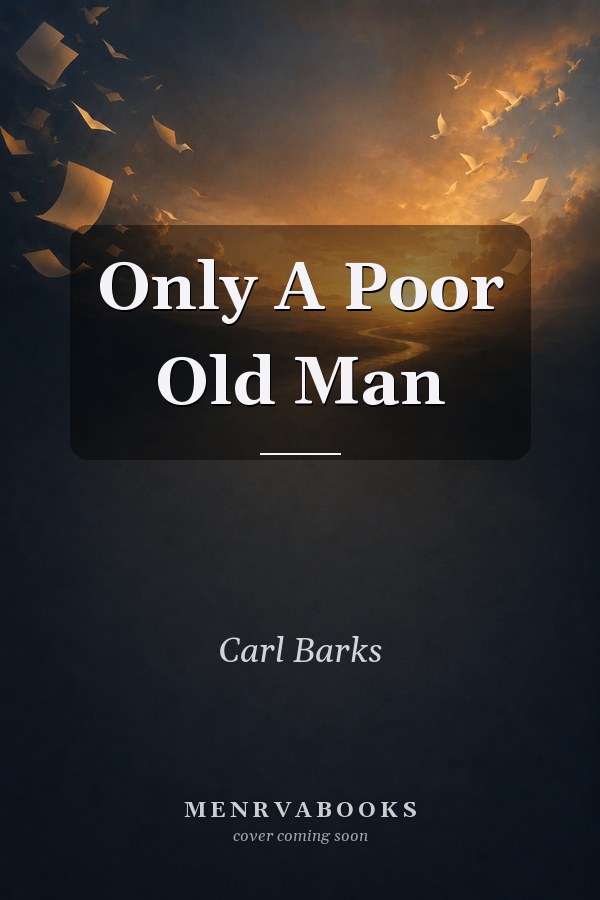 Only A Poor Old Man