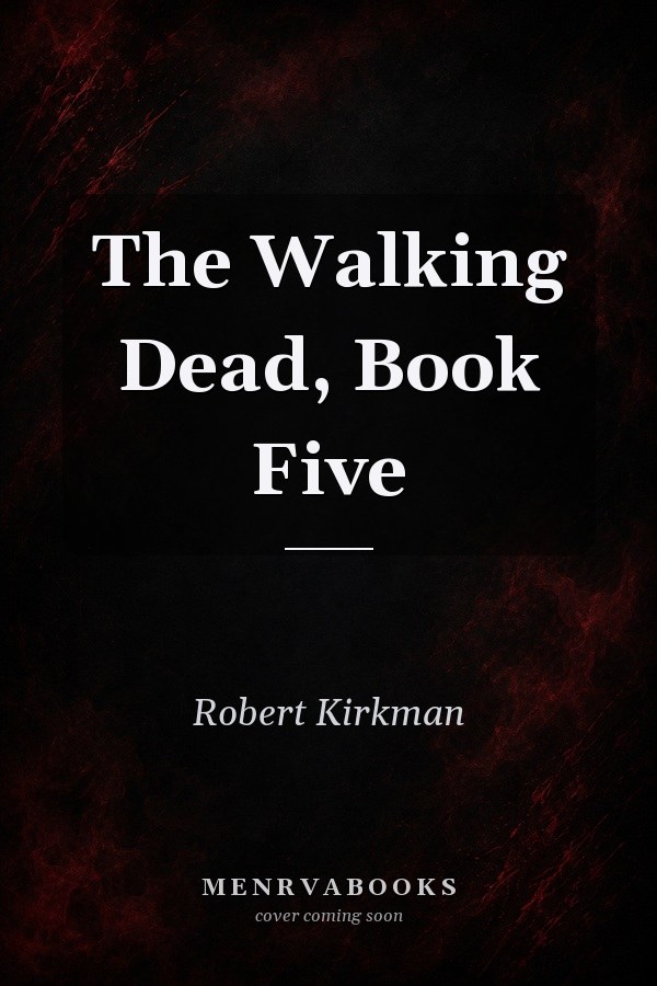 The Walking Dead, Book Five