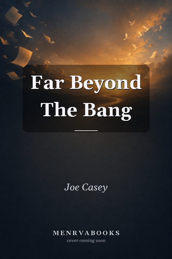 Far Beyond The Bang