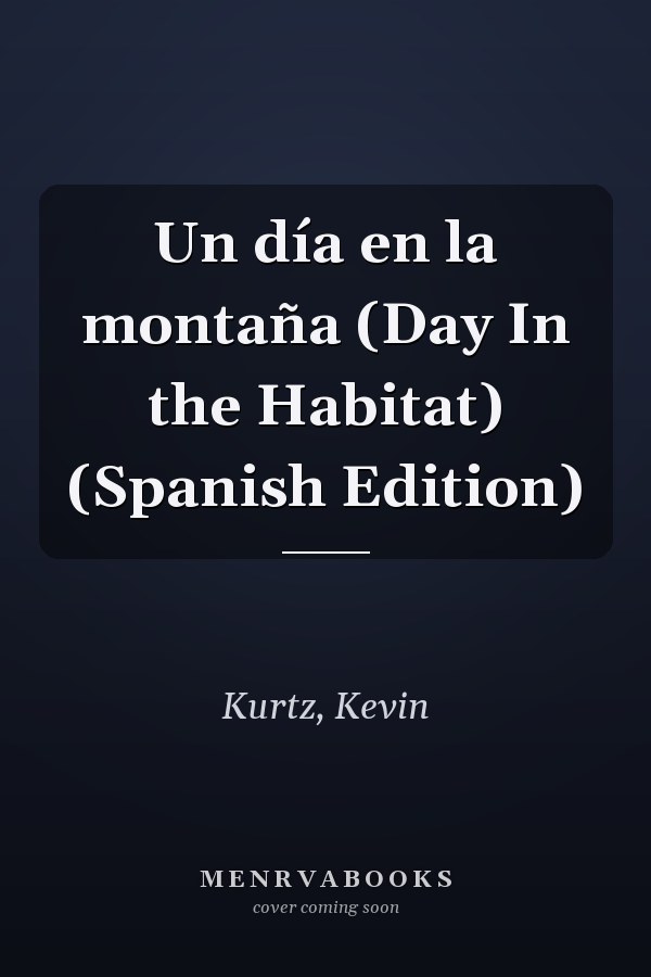 Un día en la montaña (Day In the Habitat) (Spanish Edition)