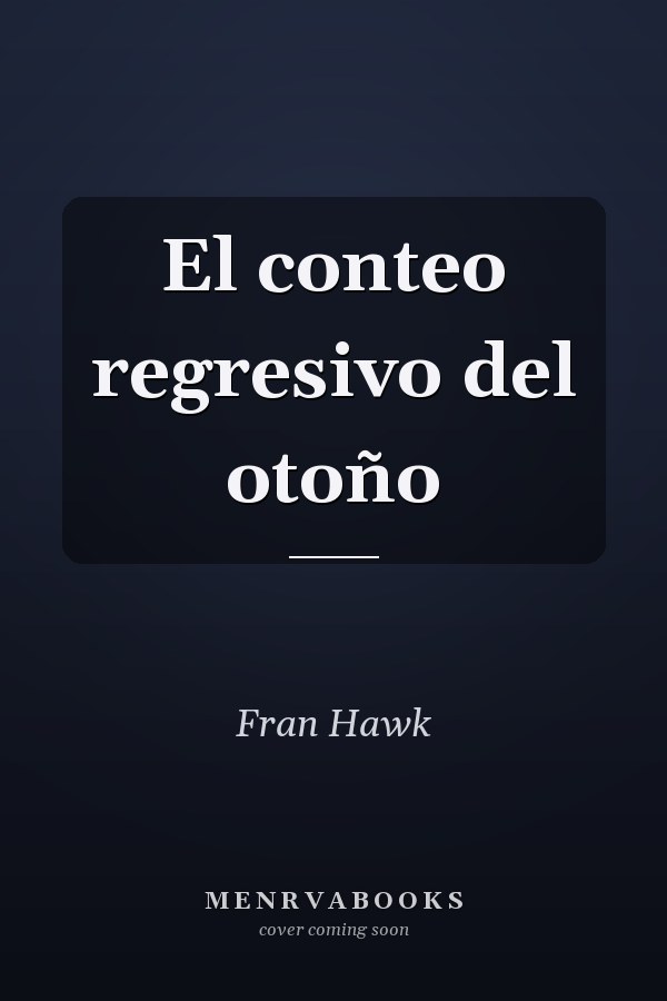 El conteo regresivo del otoño