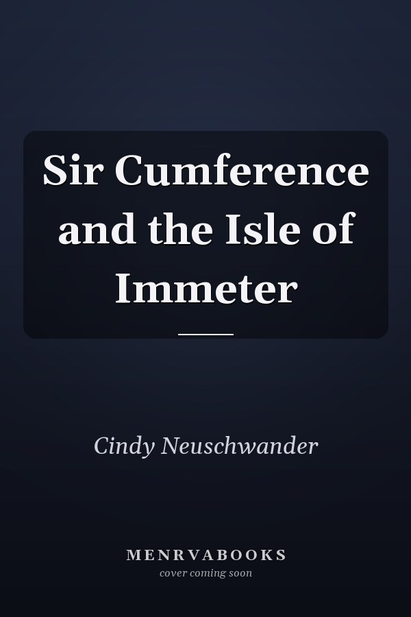 Sir Cumference and the Isle of Immeter