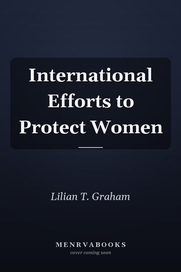 International Efforts to Protect Women