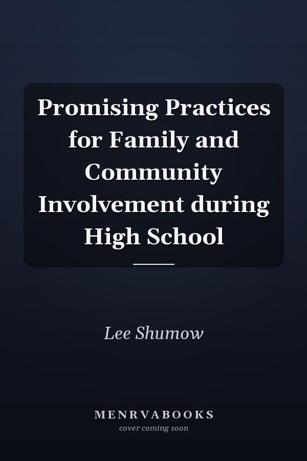 Promising Practices for Family and Community Involvement during High School
