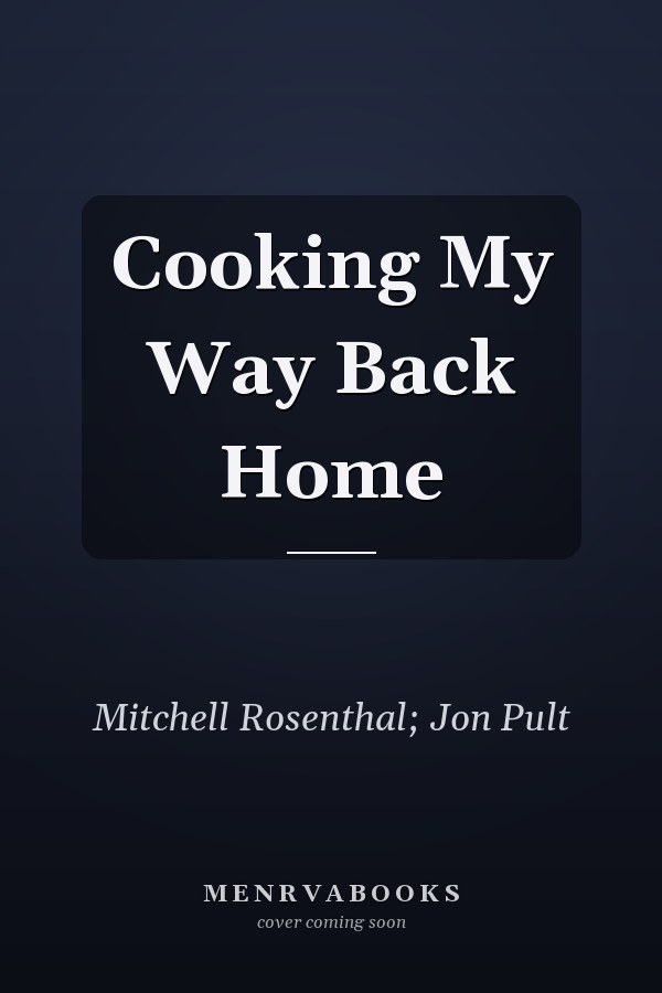Cooking My Way Back Home