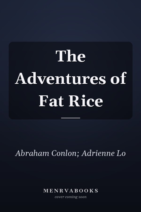 The Adventures of Fat Rice