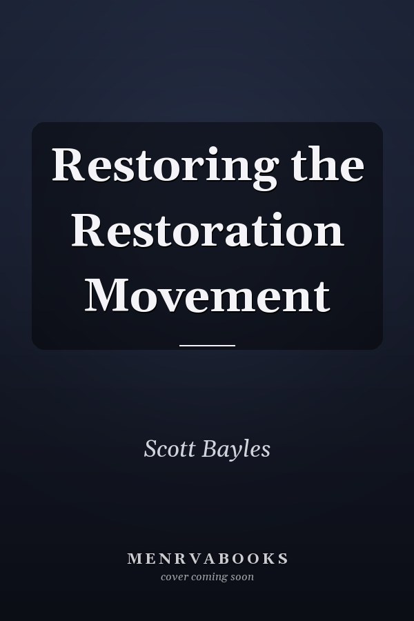 Restoring the Restoration Movement