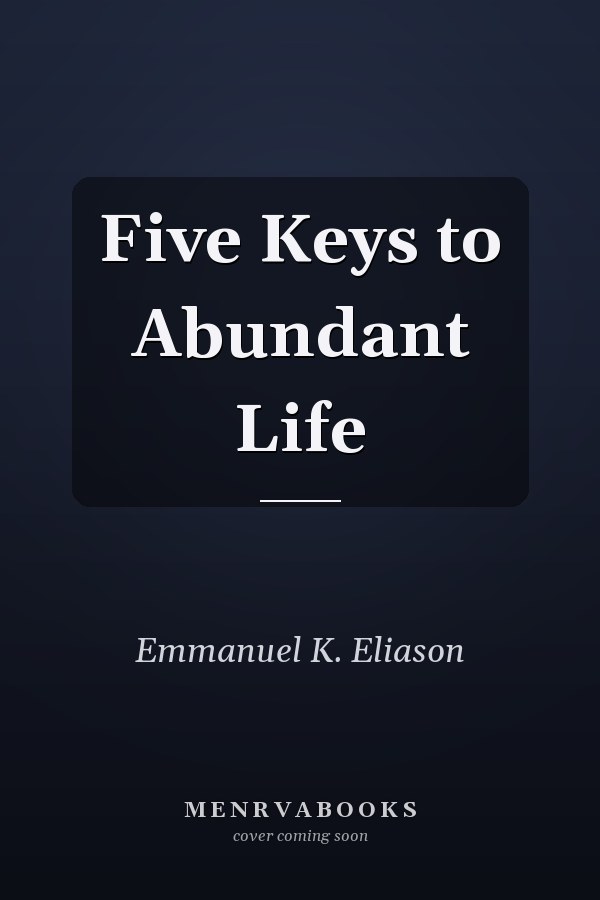 Five Keys to Abundant Life