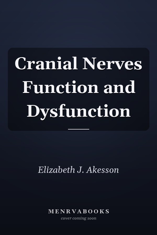 Cranial Nerves Function and Dysfunction