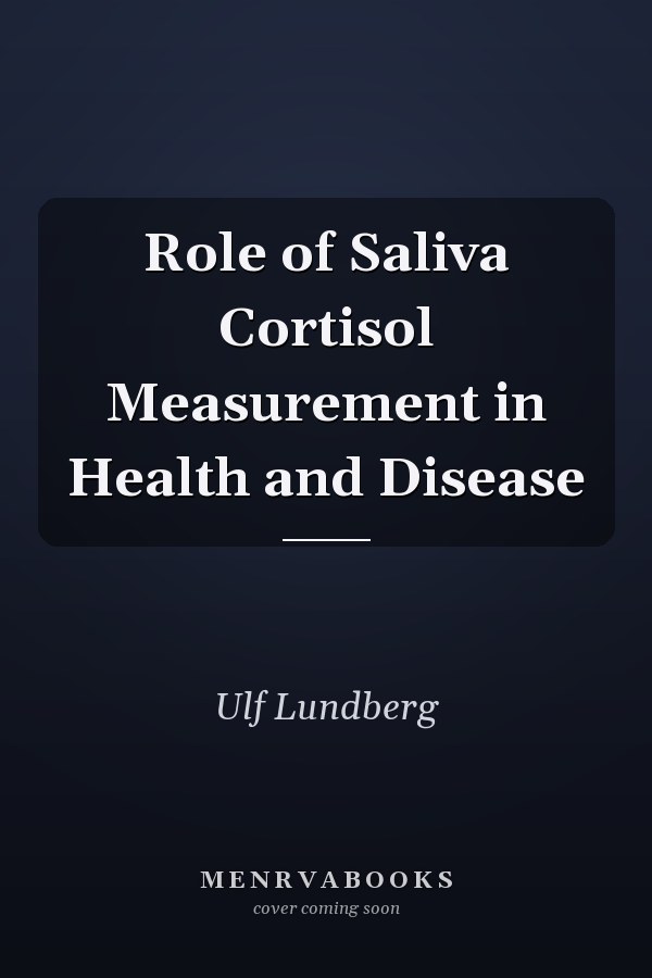 Role of Saliva Cortisol Measurement in Health and Disease