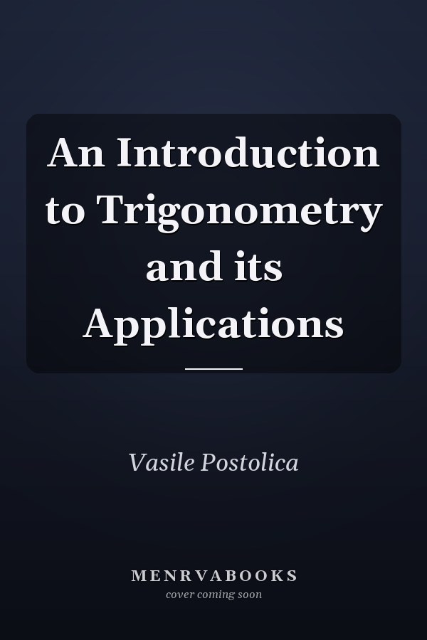 An Introduction to Trigonometry and its Applications