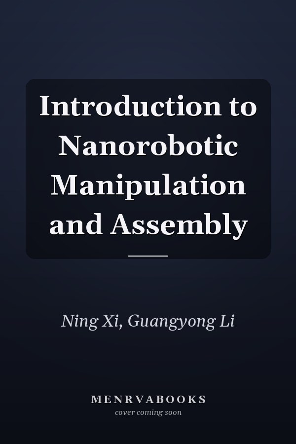Introduction to Nanorobotic Manipulation and Assembly