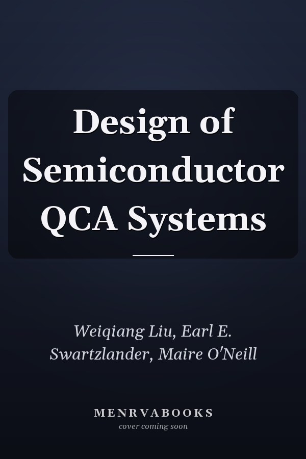 Design of Semiconductor QCA Systems