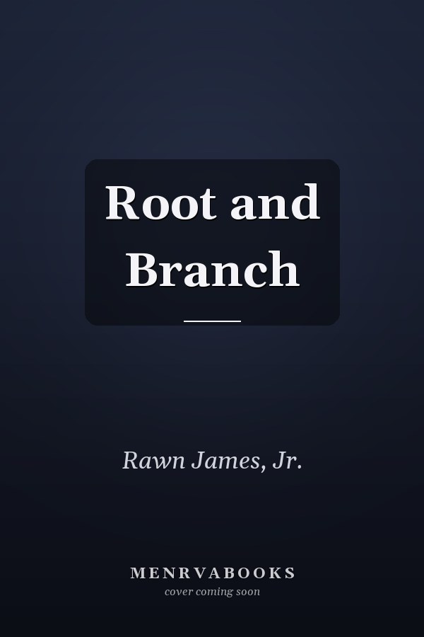 Root and Branch