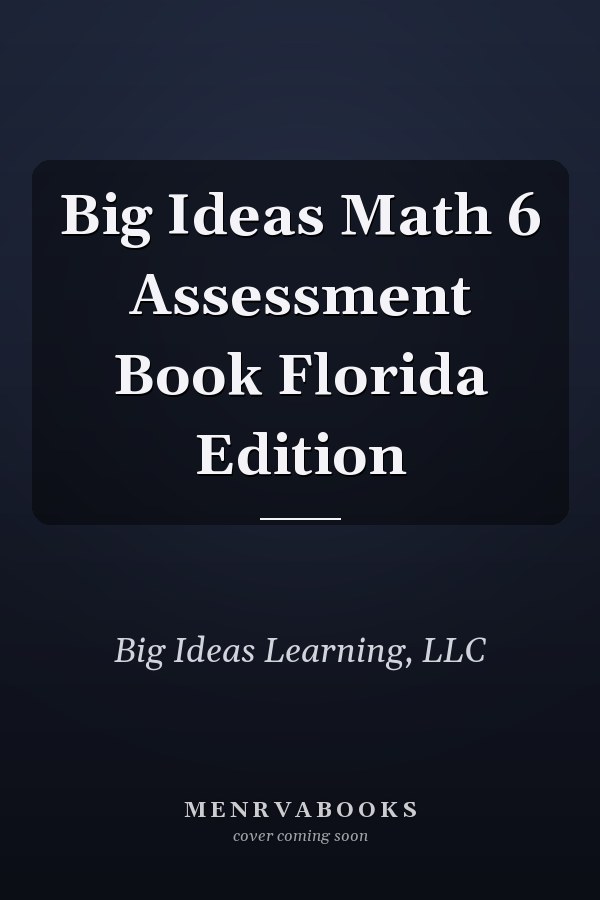 Big Ideas Math 6 Assessment Book Florida Edition