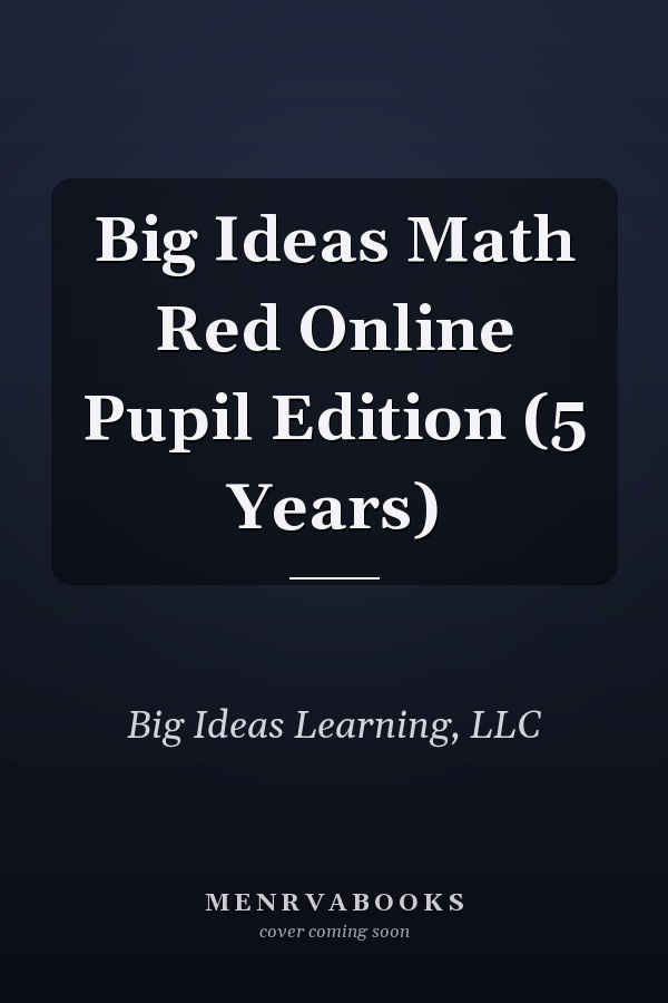 Big Ideas Math Red Online Pupil Edition (5 Years)