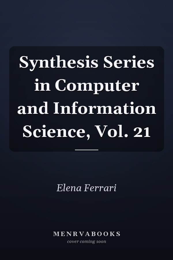 Synthesis Series in Computer and Information Science, Vol. 21