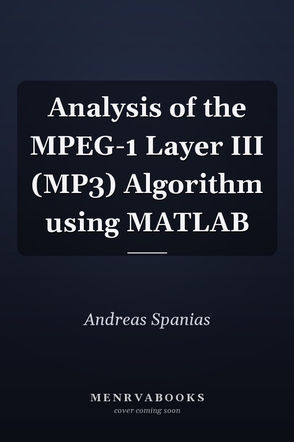 Analysis of the MPEG-1 Layer III (MP3) Algorithm using MATLAB