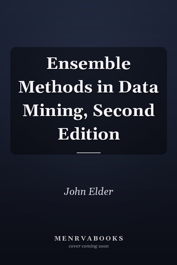 Ensemble Methods in Data Mining, Second Edition