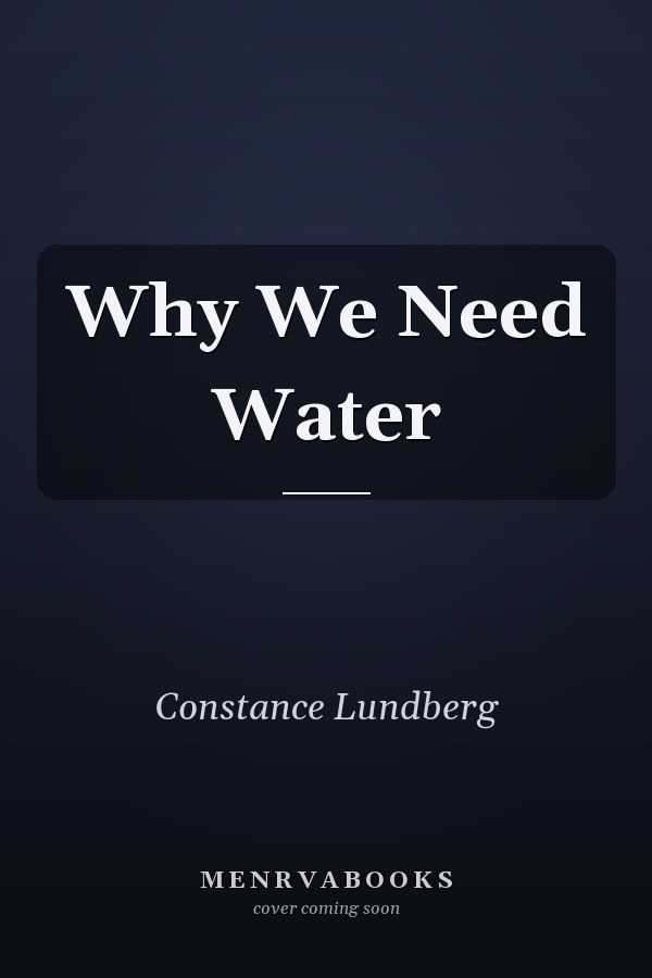 Why We Need Water