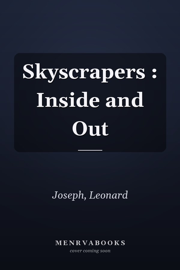 Skyscrapers : Inside and Out