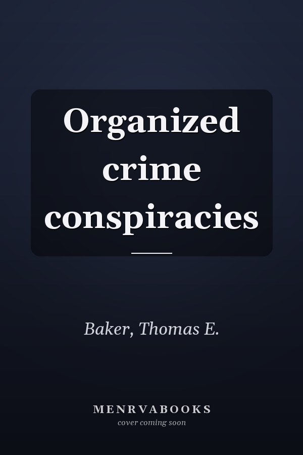 Organized crime conspiracies