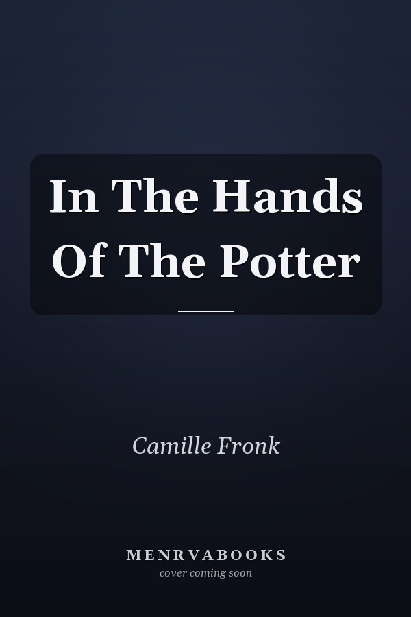 In The Hands Of The Potter