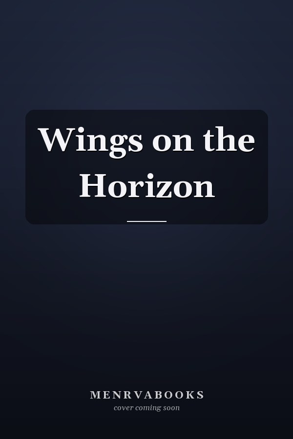 Wings on the Horizon