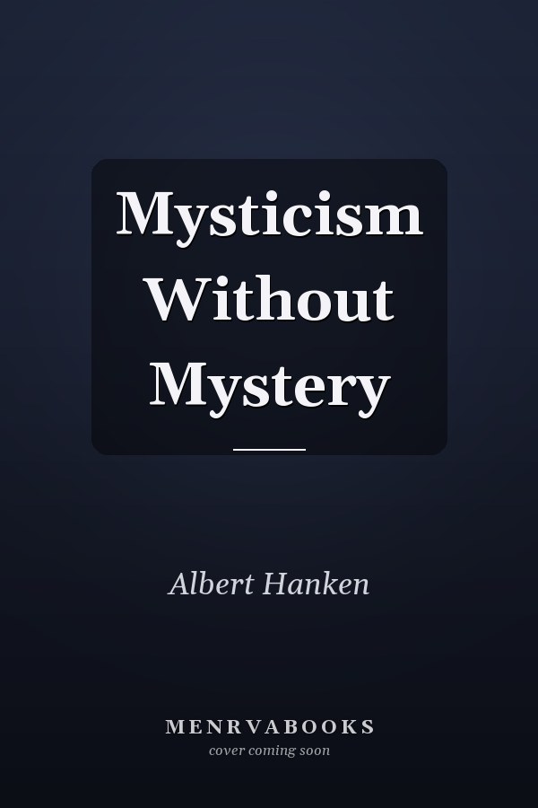 Mysticism Without Mystery