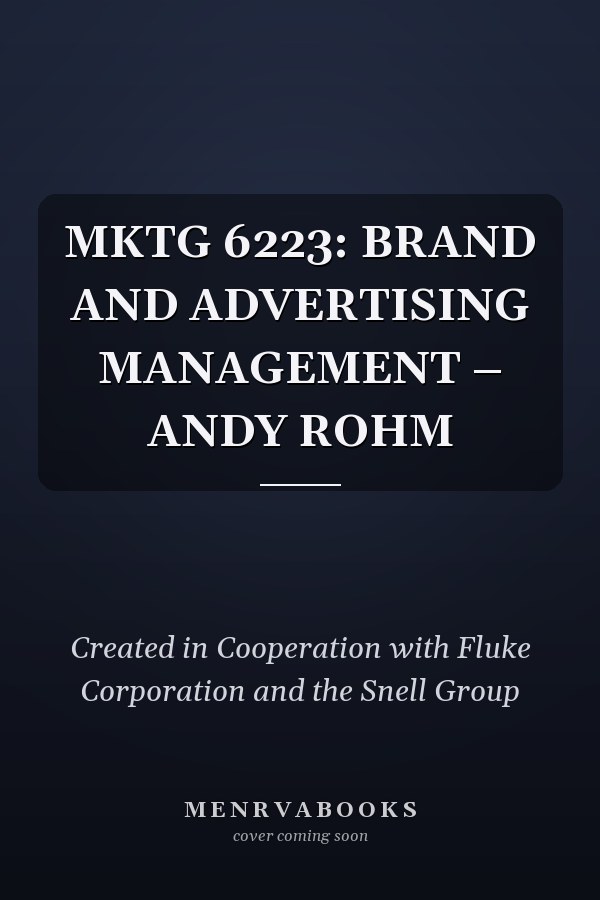 MKTG 6223: BRAND AND ADVERTISING MANAGEMENT – ANDY ROHM