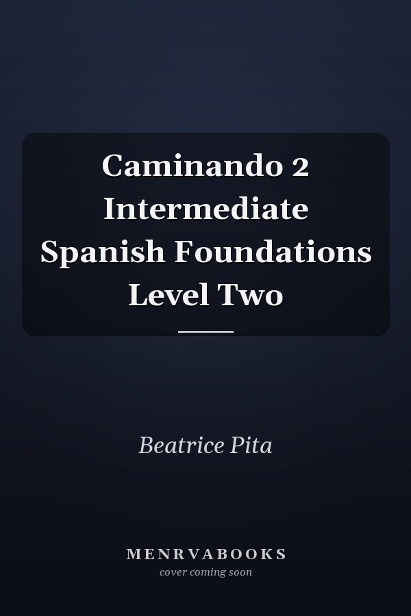 Caminando 2 Intermediate Spanish Foundations Level Two