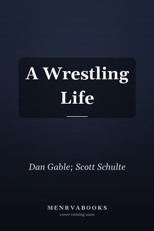 A Wrestling Life