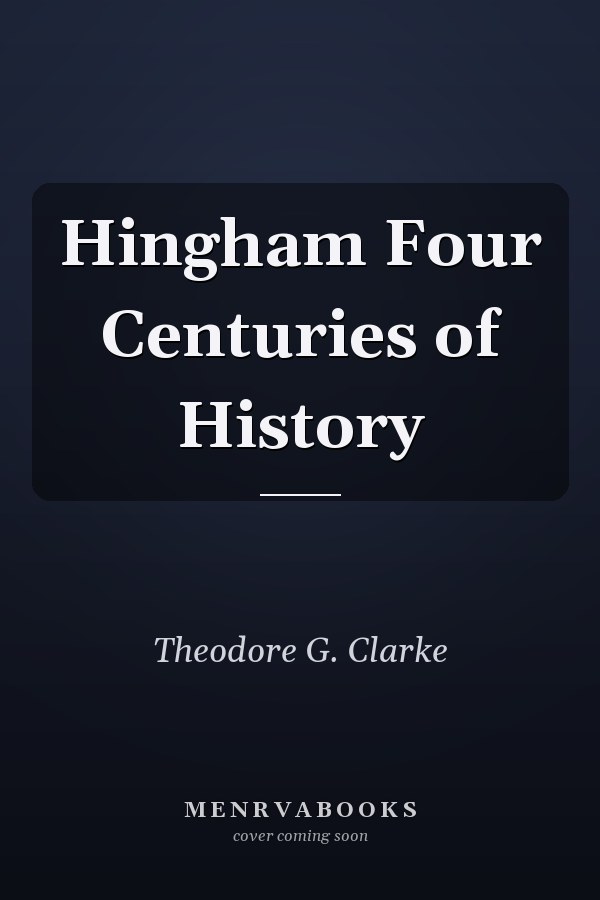 Hingham Four Centuries of History