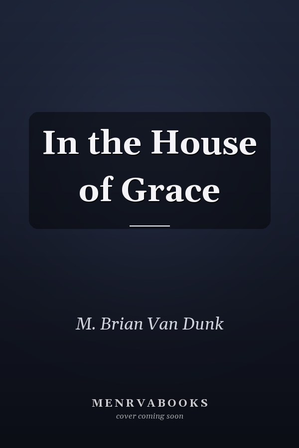 In the House of Grace